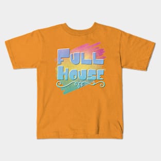 Full House Kids T-Shirt